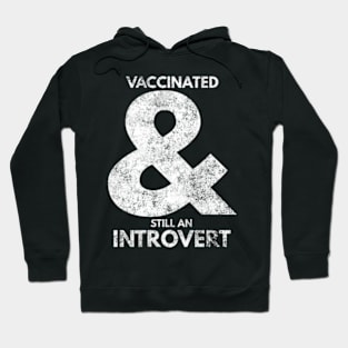 Fully Vaccinated Introvert Hoodie